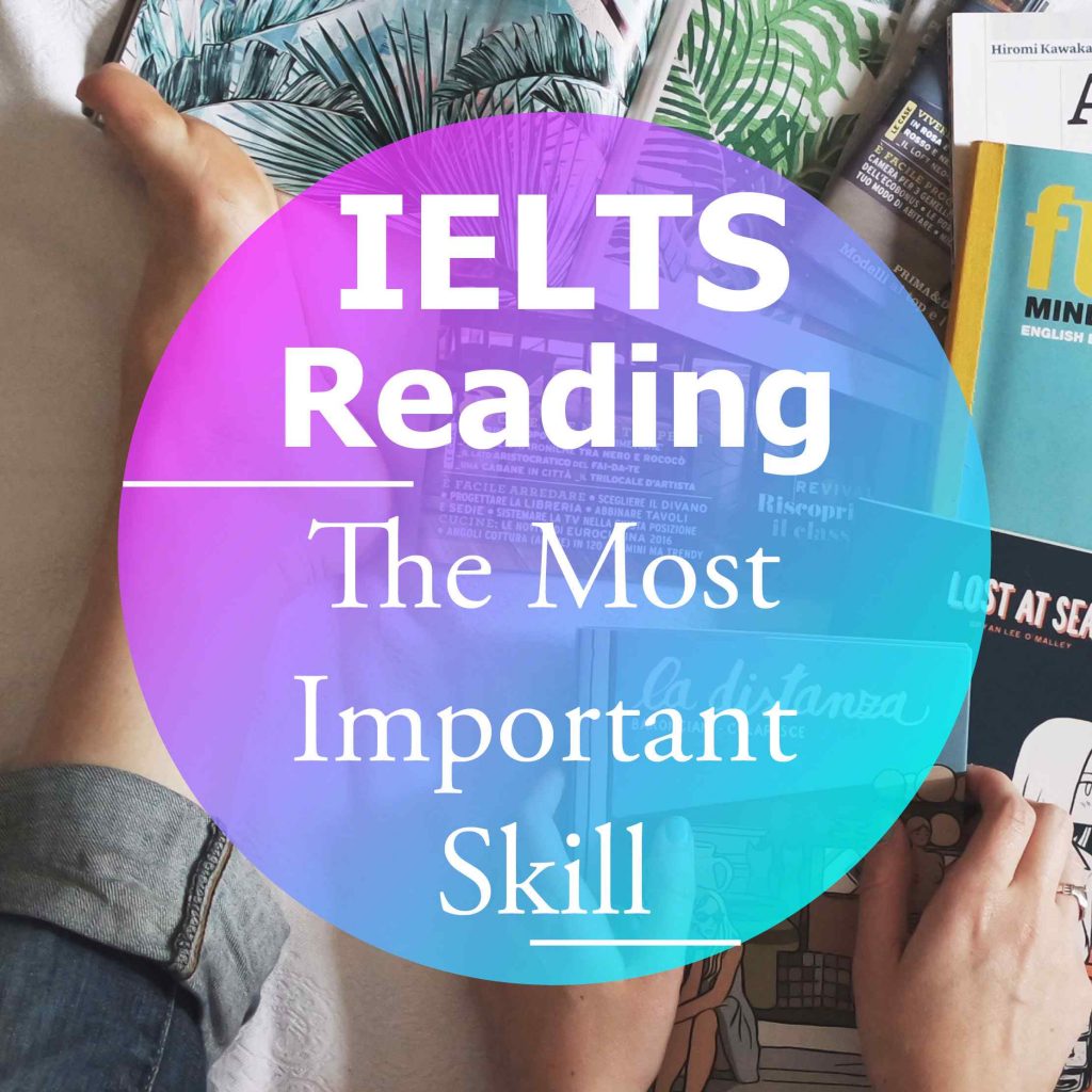 The Most Important Skill to Improve your IELTS Reading Score
