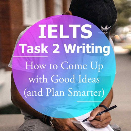 IELTS Writing Task 2 How To Come Up With Good Ideas And Plan Smarter   Moer8 Compressed Edit 1 510x510 