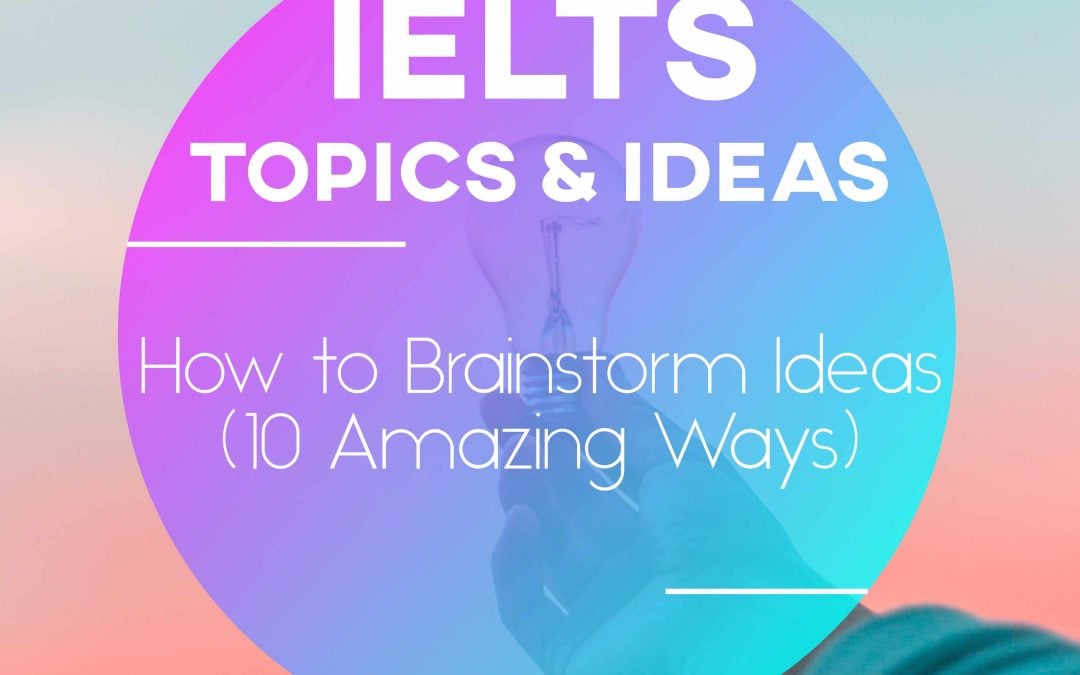 How to Brainstorm Ideas (10 Amazing Ways)