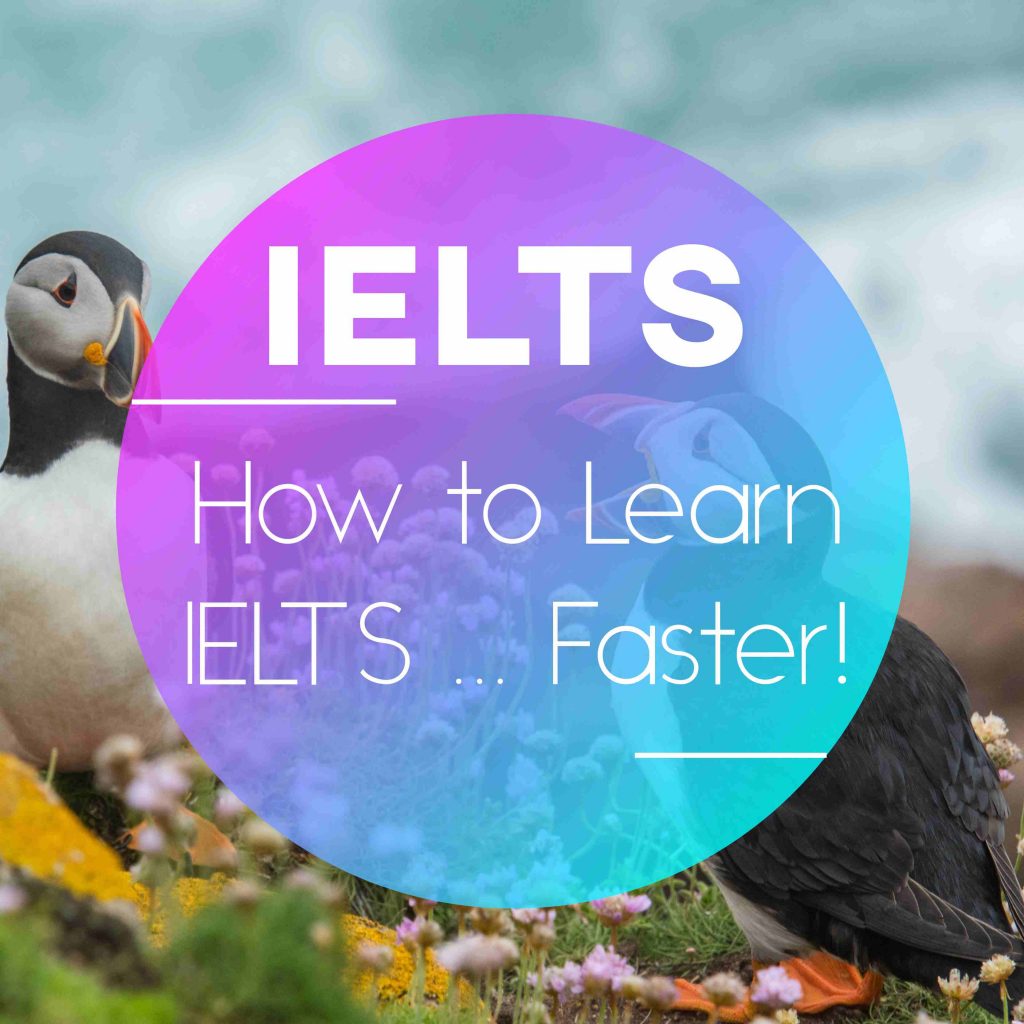 How to learn IELTS… faster!
