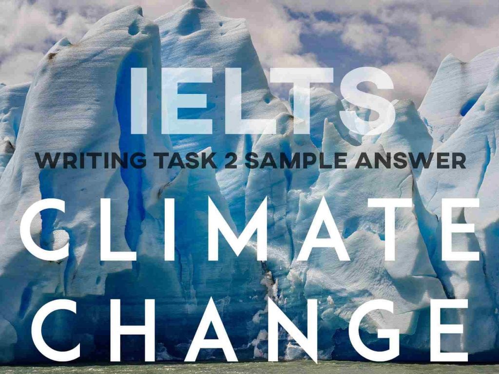 IELTS Writing Task 2 Sample Answer: Climate Change