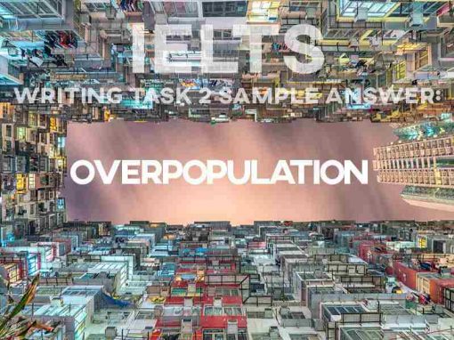 IELTS Writing Task 2 Sample Answer: Overpopulation | How to do IELTS