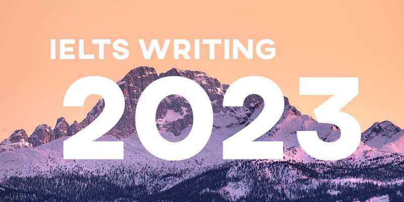 Recent IELTS Writing Topics and Questions 2023