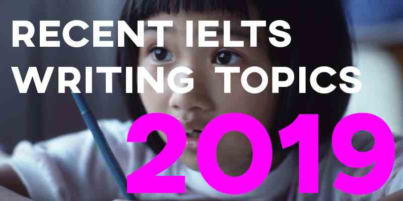 Recent IELTS Writing Topics And Questions 2020 How To Do IELTS