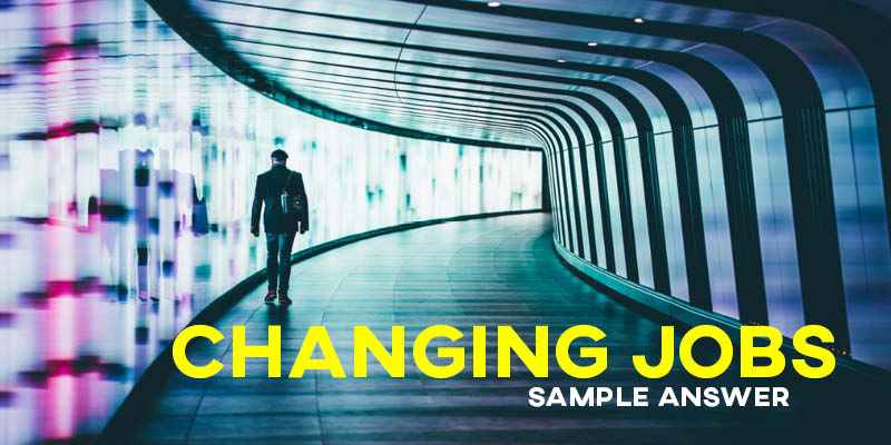 IELTS Writing Task 2 Sample Answer: Changing Jobs (Real Test)