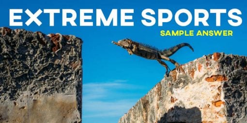 IELTS Writing Task 2 Sample Answer Extreme Sports