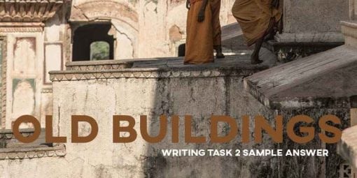 IELTS Writing Task 2 Sample Answer Old Buildings