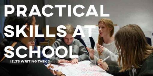 IELTS writing task 2 sample answer essay practical skills school