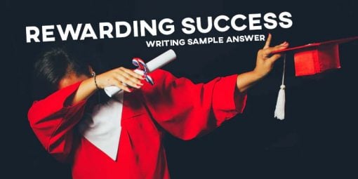 ielts writing task 2 sample answer essay general training rewarding success