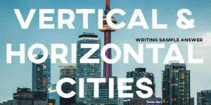 ielts writing task 2 sample answer essay vertical horizontal cities