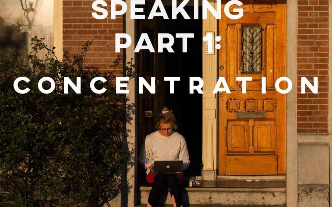 IELTS Speaking: Concentration