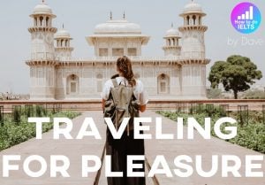 ielts essay travelling for pleasure