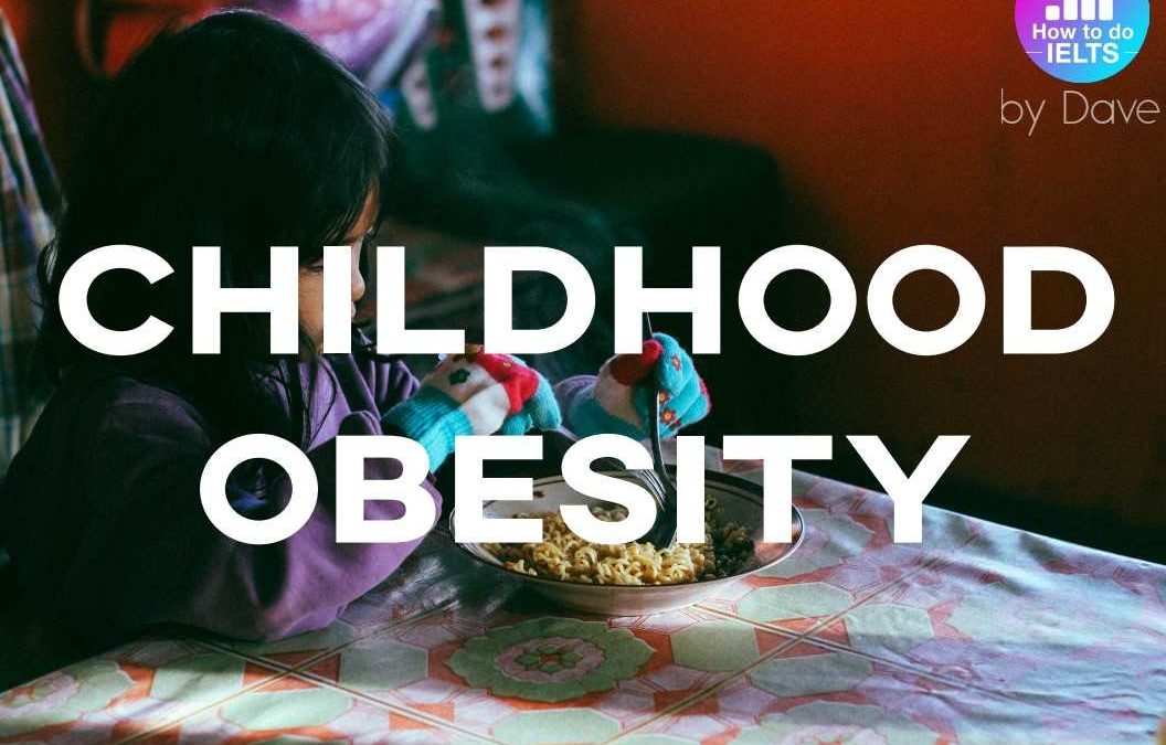 IELTS Essay: Childhood Obesity