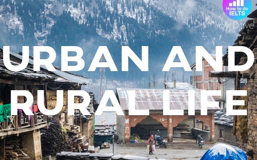 IELTS Essay: Urban and Rural Life