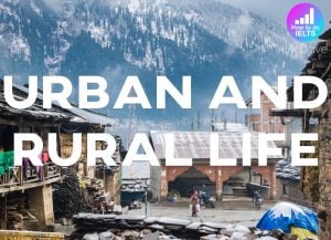 ielts essay urban and rural life