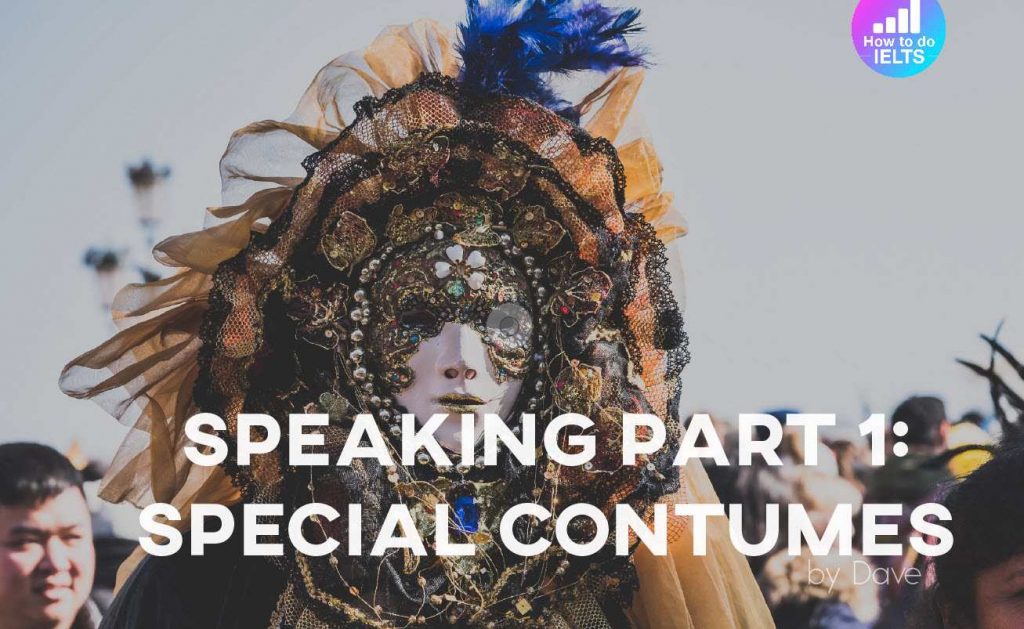 IELTS Speaking: Special Costumes
