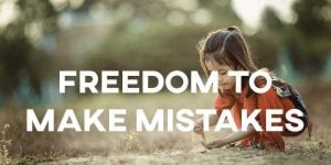 IELTS Essay Freedom to Make Mistakes