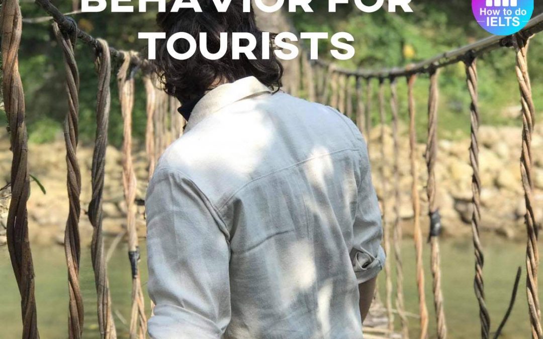 IELTS Essay: Behavior for Tourists