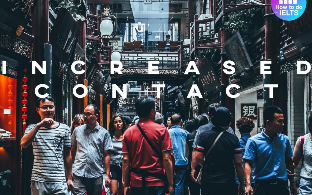 IELTS Essay: Increased Contact