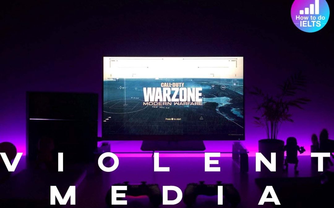 IELTS Essay: Violent Media