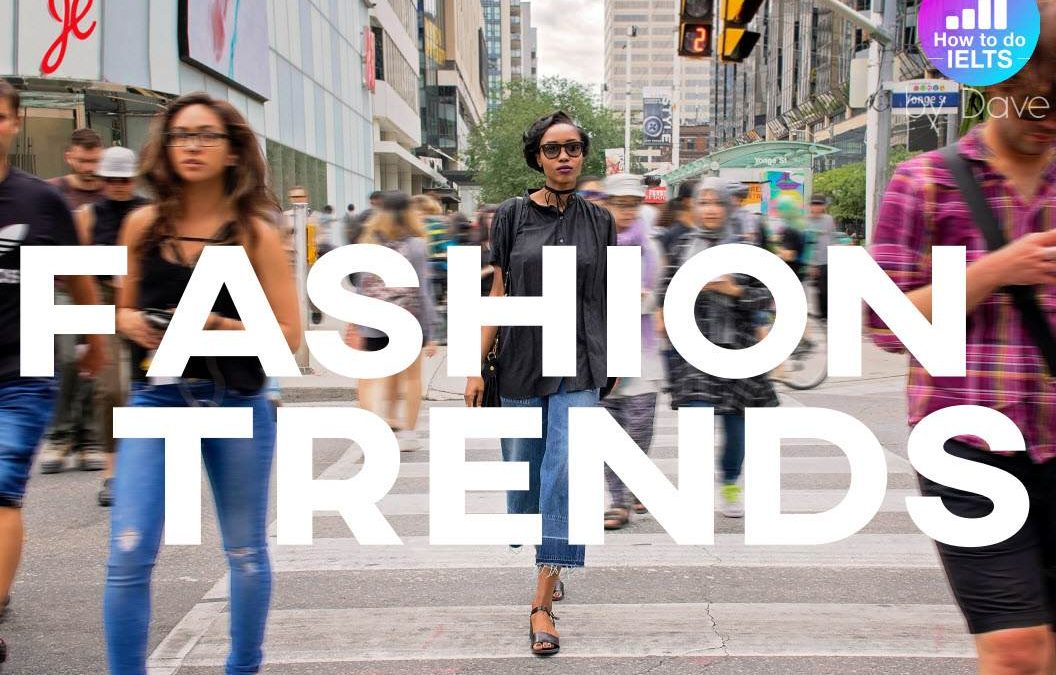 IELTS Essay: Fashion Trends