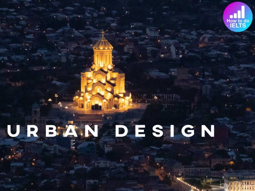 IELTS Essay: Urban Design