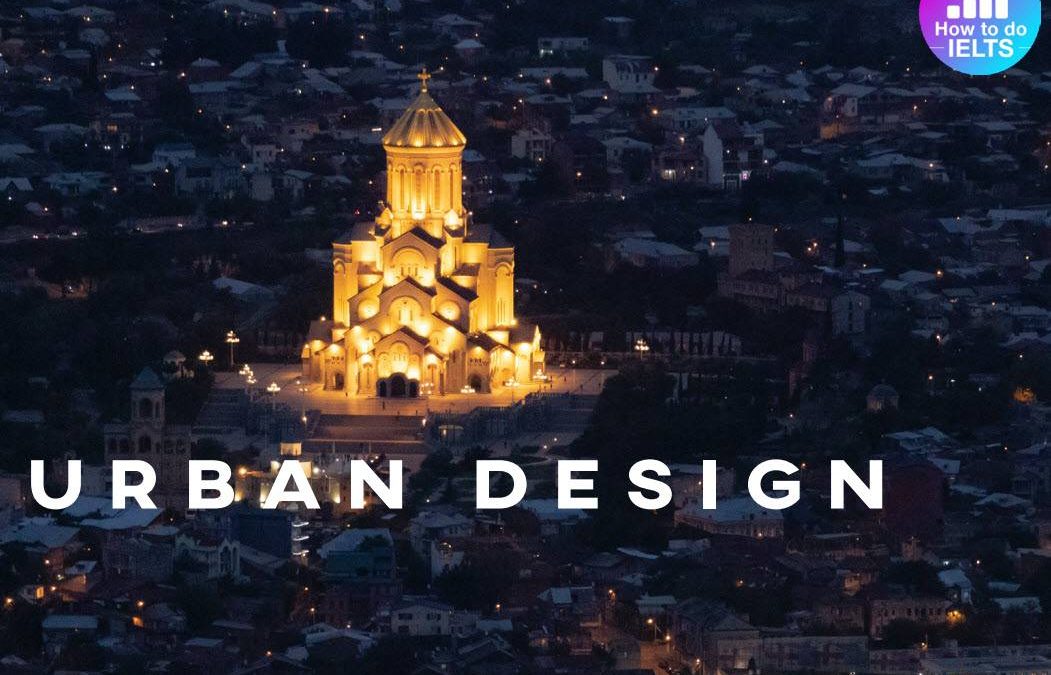 IELTS Essay: Urban Design