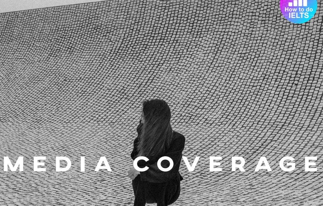 IELTS Essay: Media Coverage