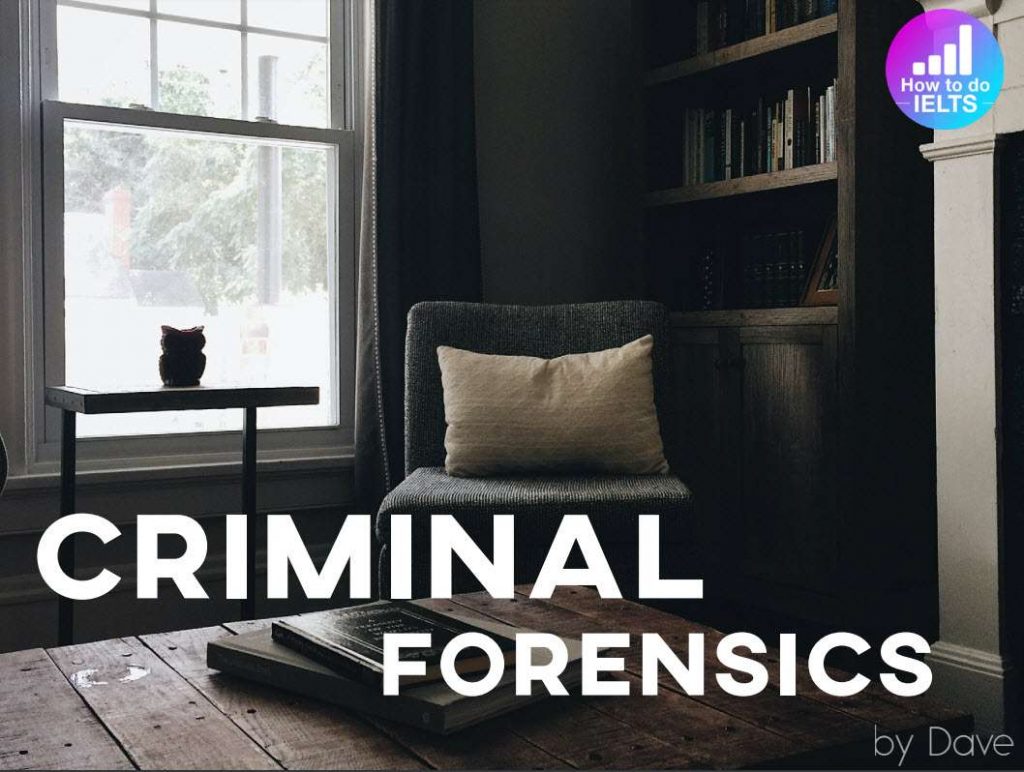 IELTS Essay: Criminal Forensics
