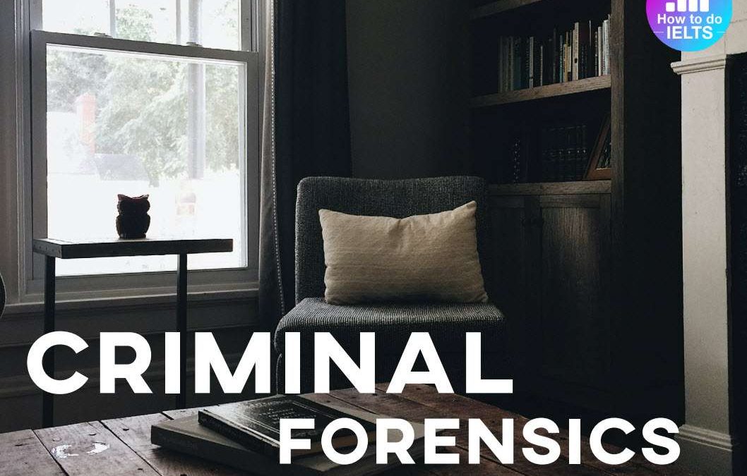 IELTS Essay: Criminal Forensics