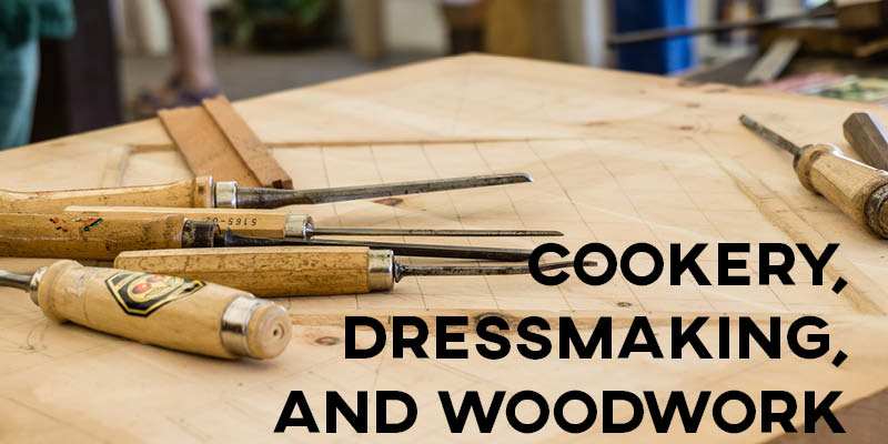 IELTS Essay: Cookery, Dressmaking, and Woodwork