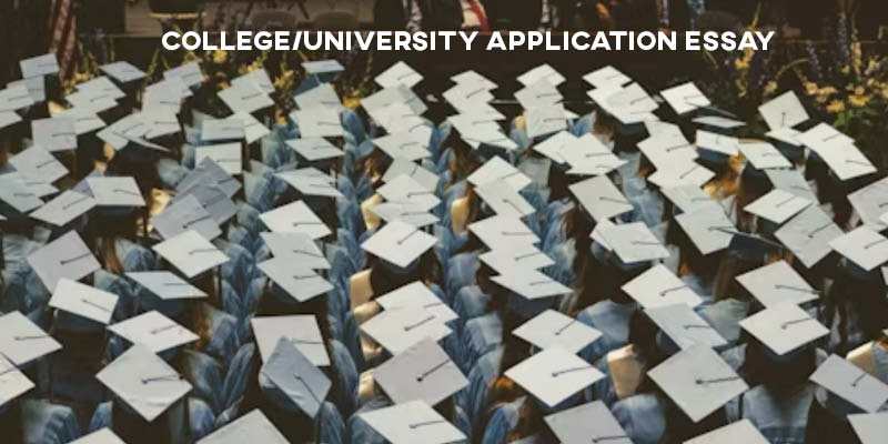 How to Write a College/University Application Essay that Stands Out